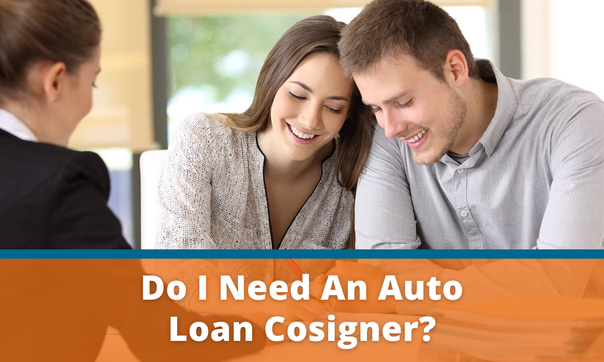 Do I Need An Auto Loan Cosigner? 