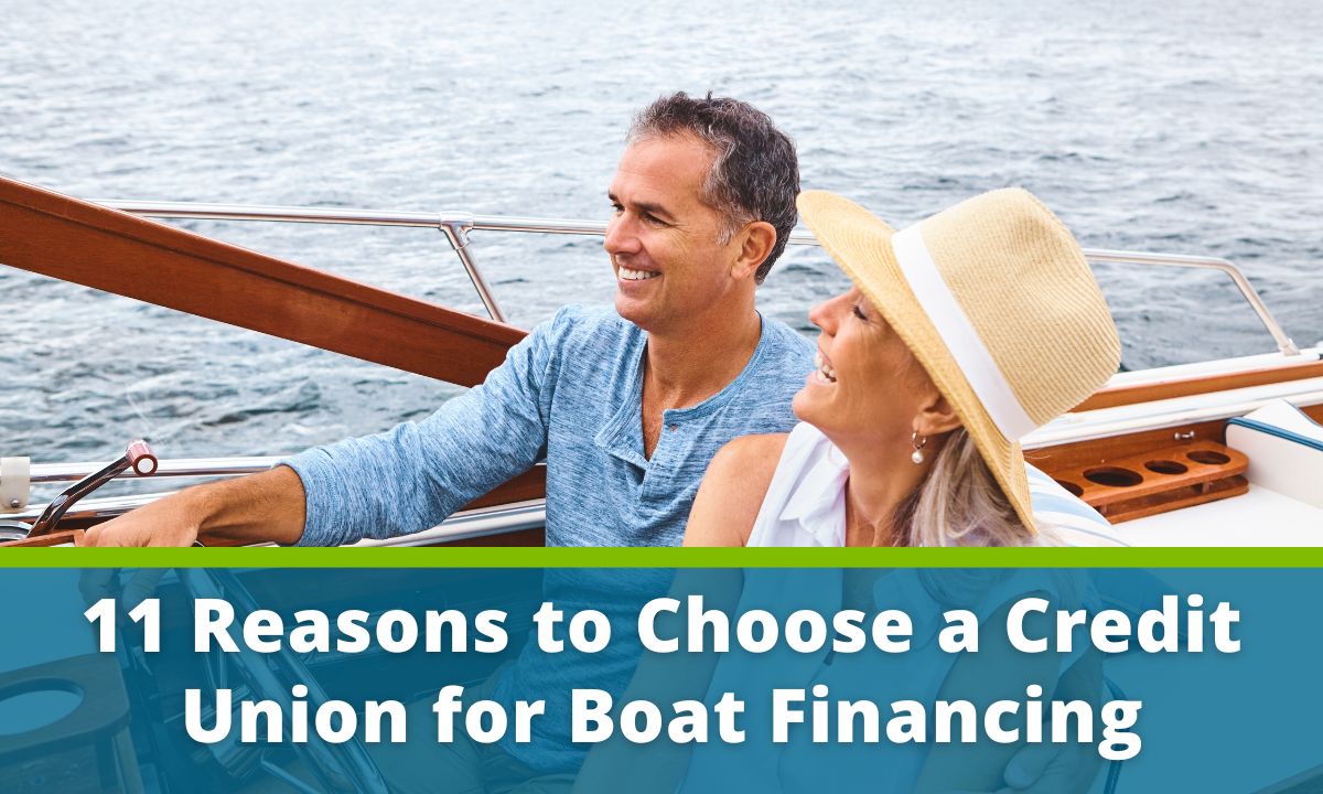 11 Reasons to Choose a Credit Union for Boat Financing 