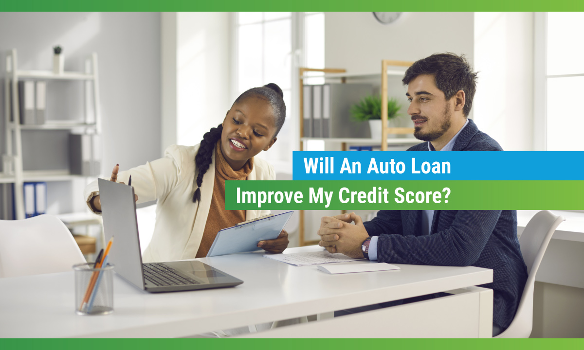 Will An Auto Loan Improve My Credit Score?  