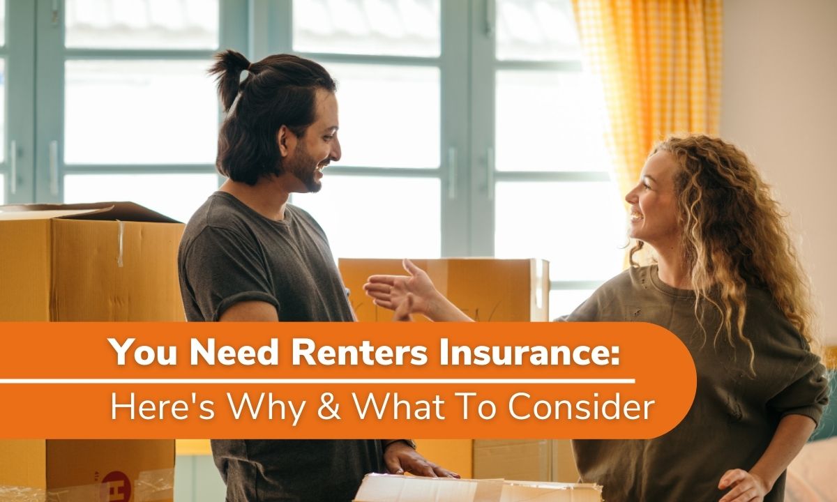 You Need Renters Insurance: Here's Why & What To Consider 